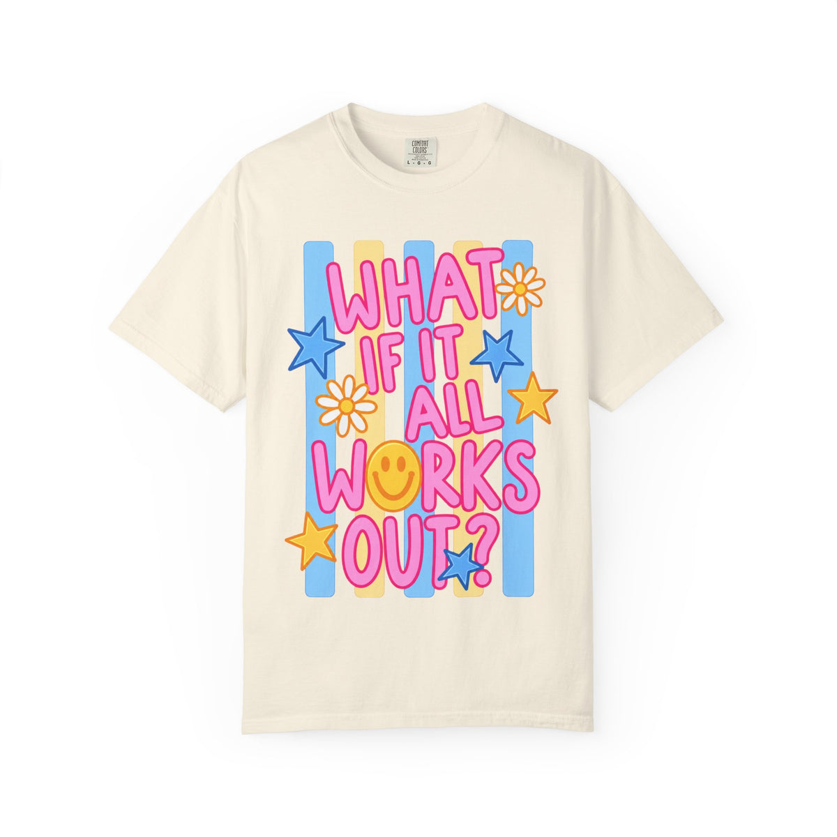 Adult Unisex Garment-Dyed T-shirt “What If It All Works Out”