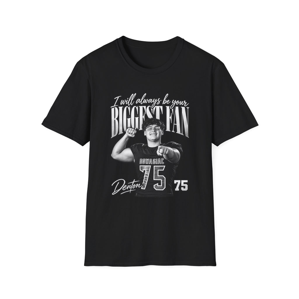 T-Shirt — I’ll Always Be Your Biggest Fan (Number 75)