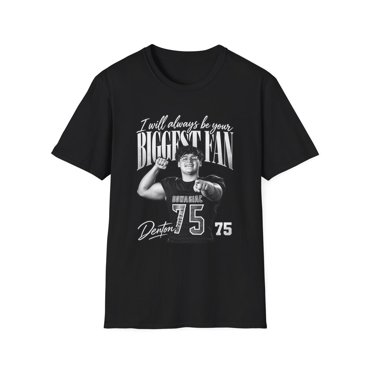 T-Shirt — I’ll Always Be Your Biggest Fan (Number 75)