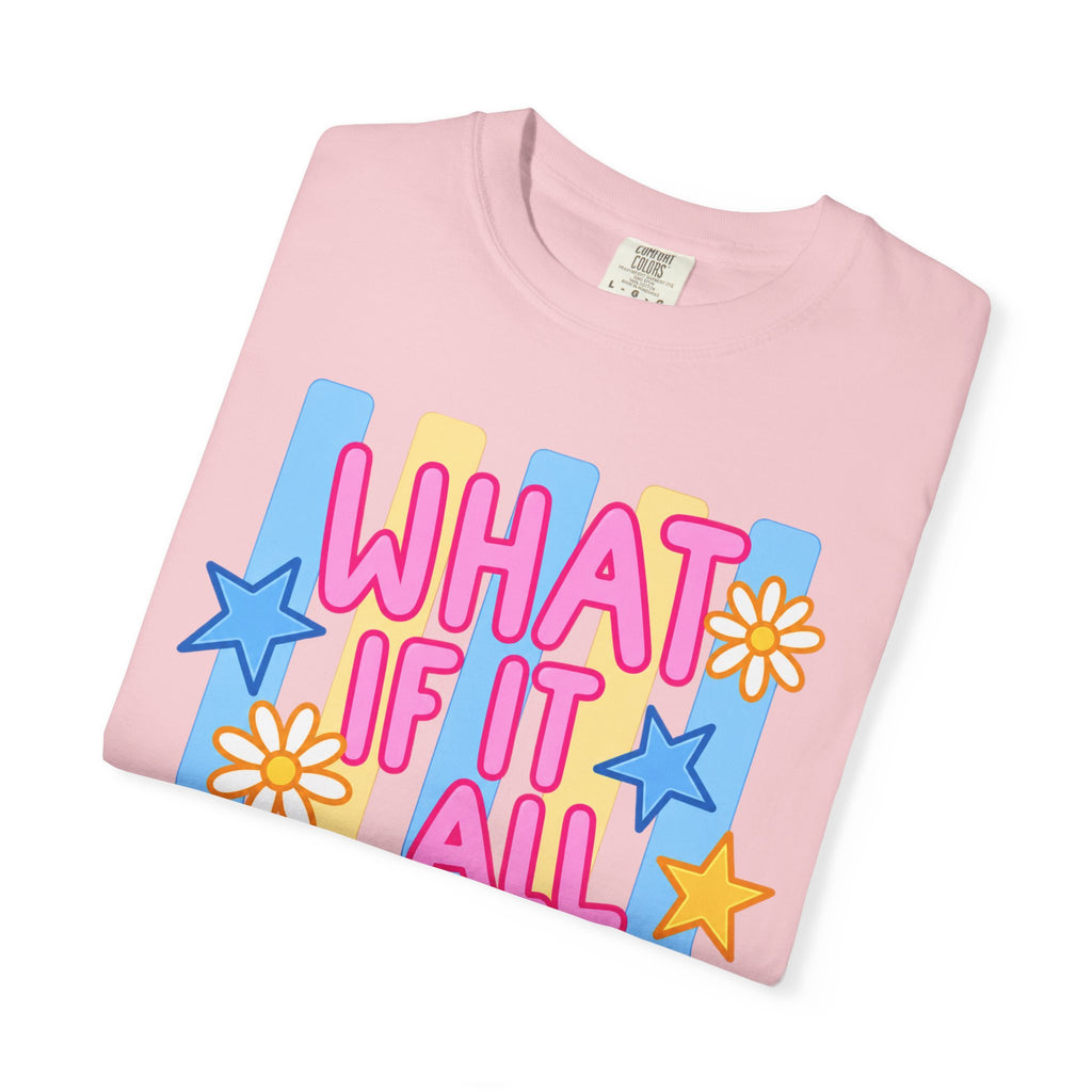 Adult Unisex Garment-Dyed T-shirt “What If It All Works Out”