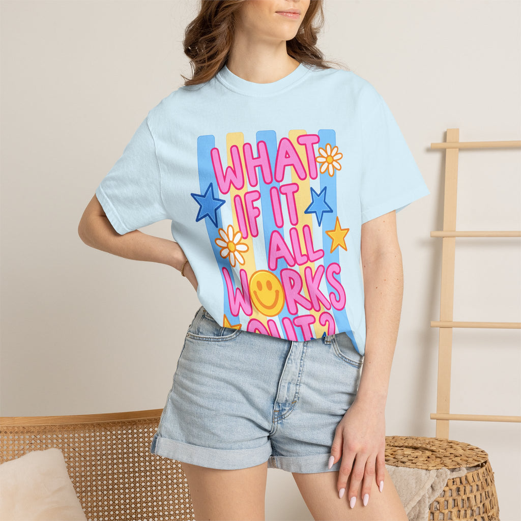 Adult Unisex Garment-Dyed T-shirt “What If It All Works Out”