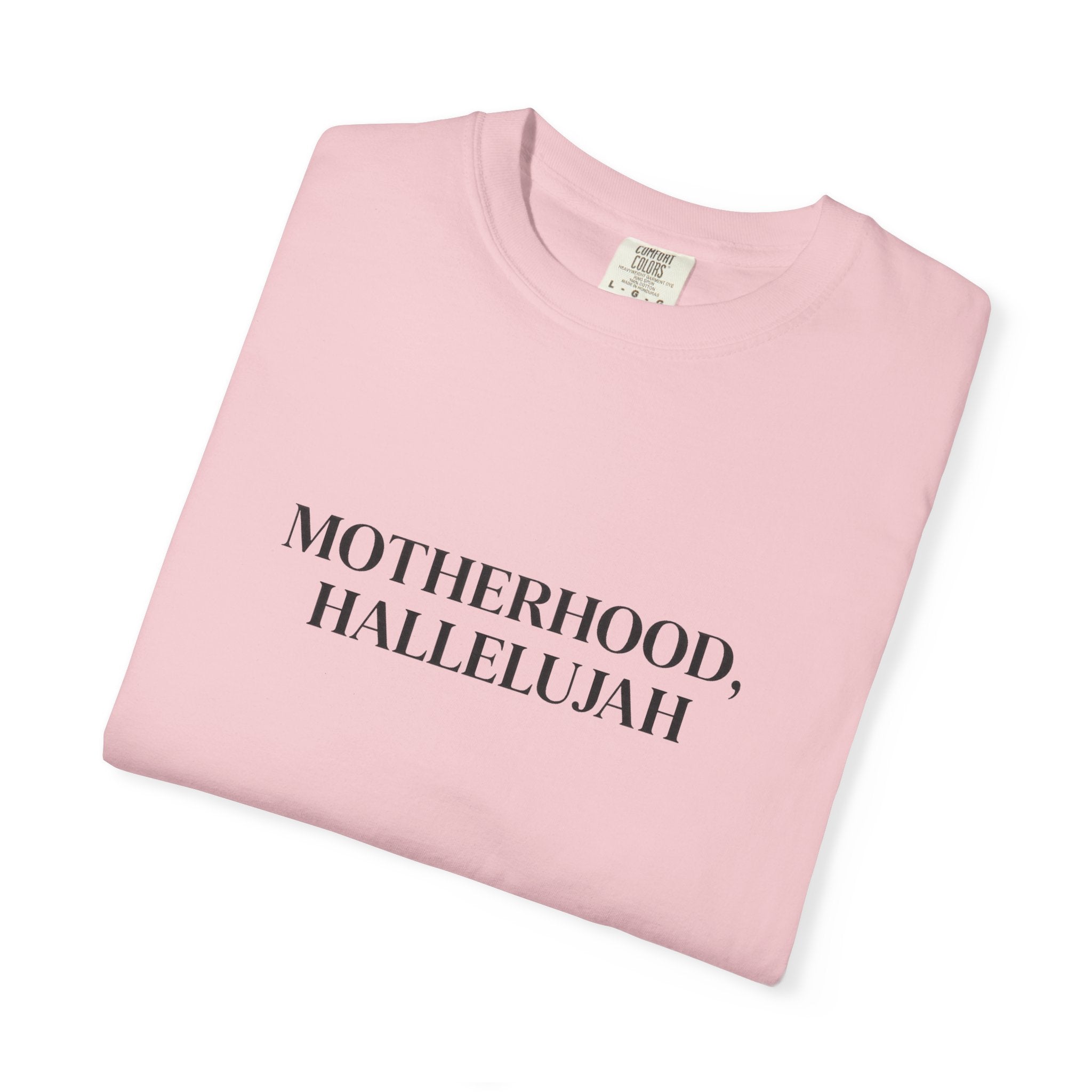 MOTHERHOOD, HALLELUJAH TEE