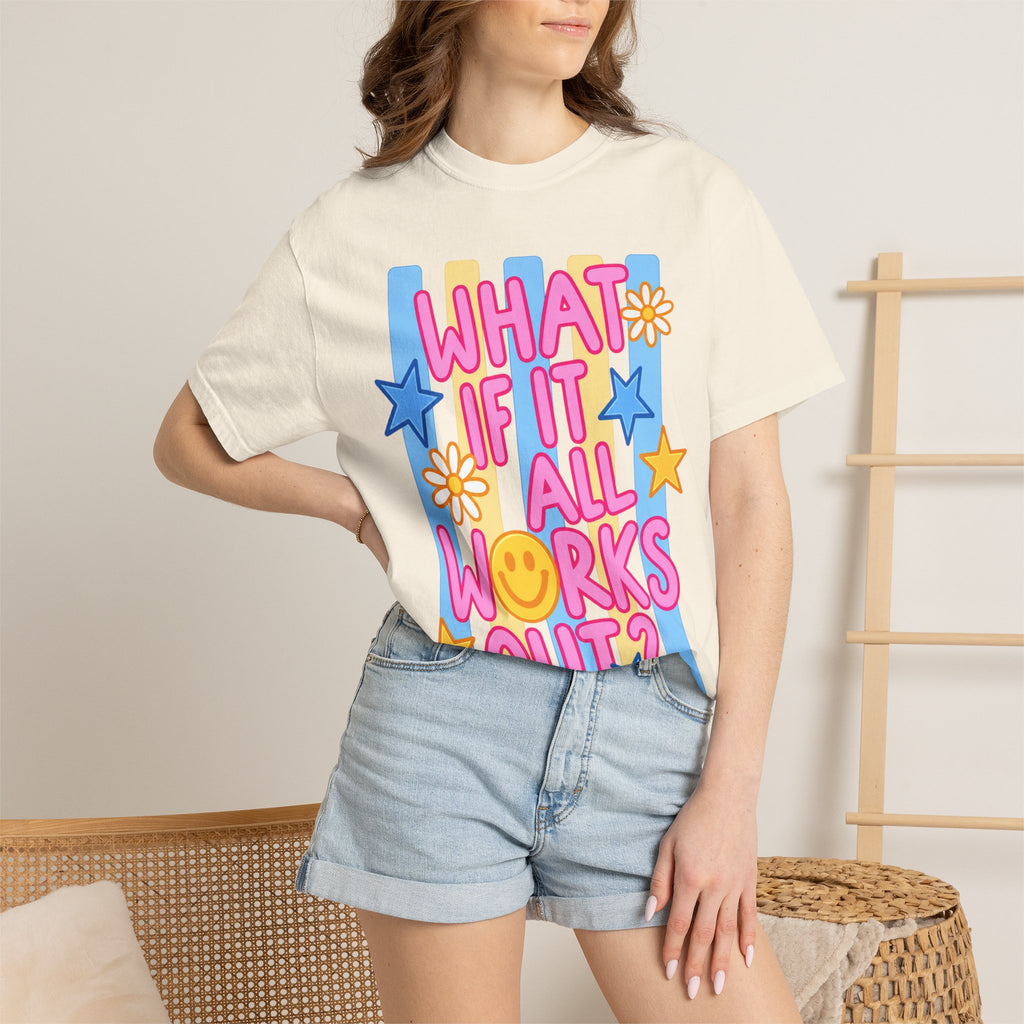 Adult Unisex Garment-Dyed T-shirt “What If It All Works Out”