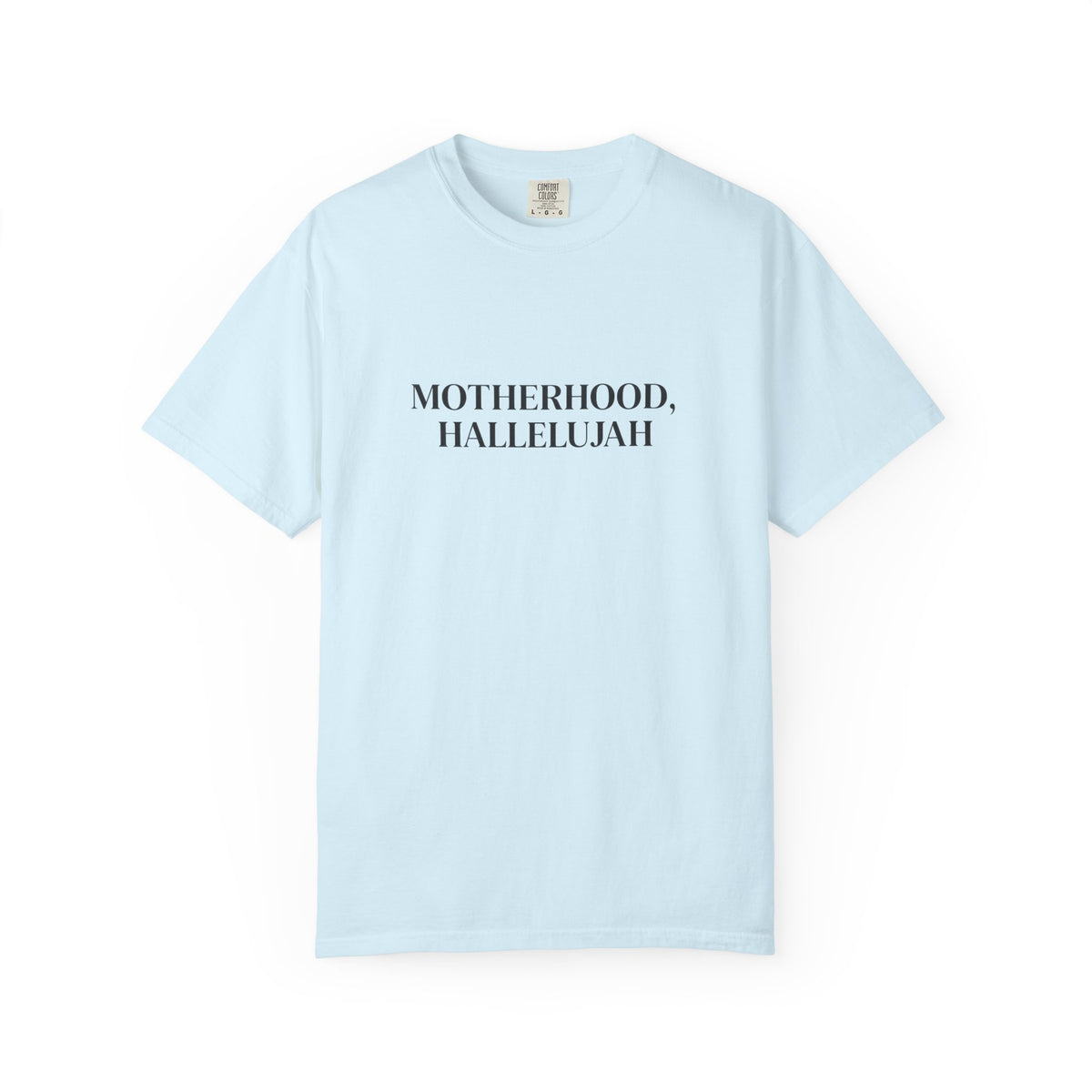 MOTHERHOOD, HALLELUJAH TEE