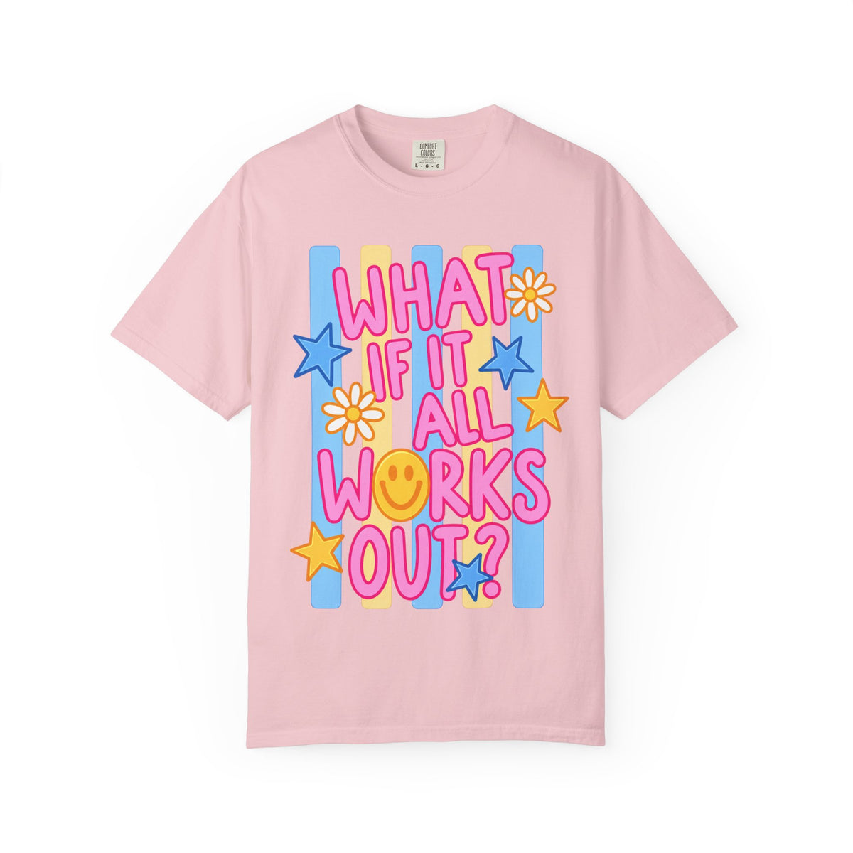 Adult Unisex Garment-Dyed T-shirt “What If It All Works Out”