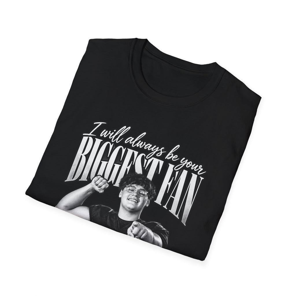 T-Shirt — I’ll Always Be Your Biggest Fan (Number 75)